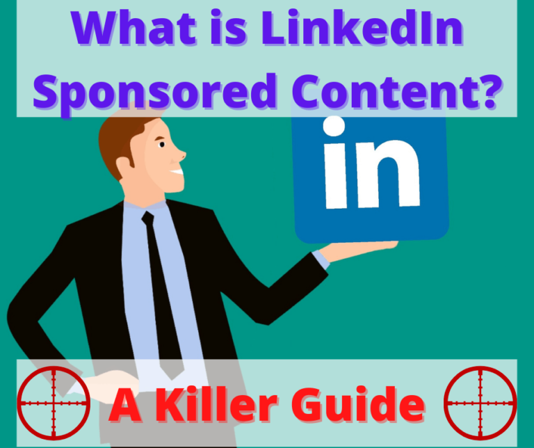 What is LinkedIn Sponsored Content? A Killer Guide