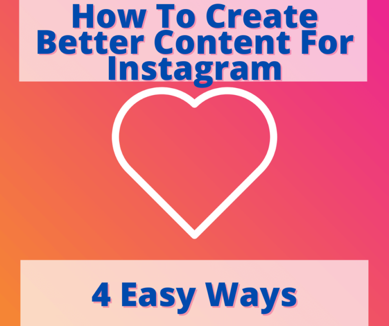 How To Create Better Instagram Content